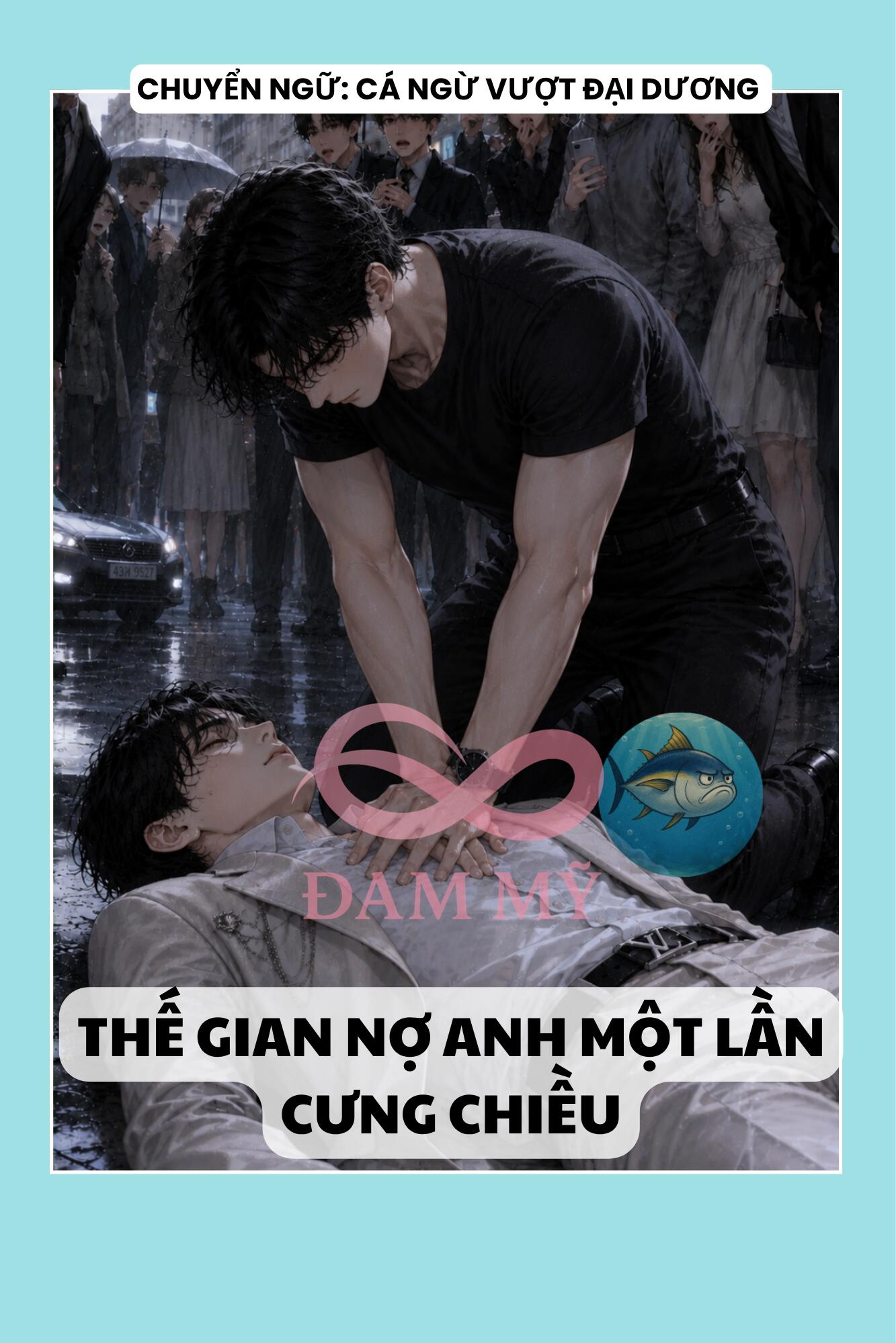 THẾ GIAN NỢ EM MỘT LẦN CƯNG CHIỀU