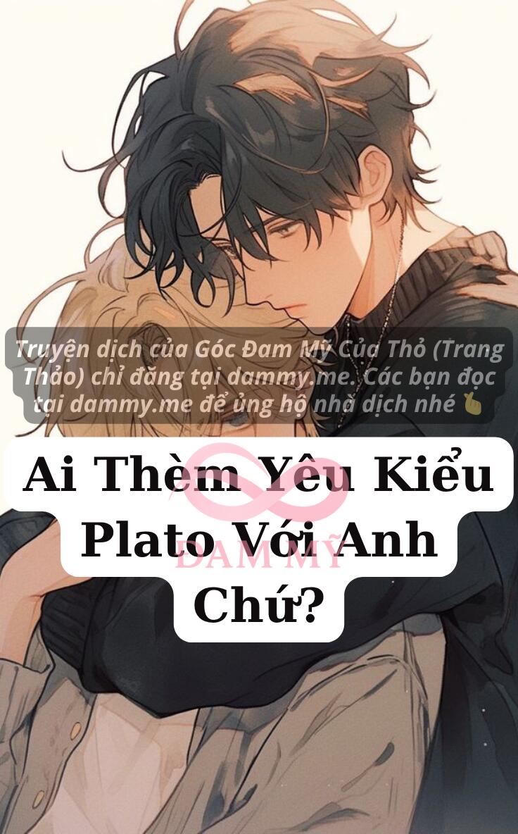 Ai Thèm Yêu Kiểu Plato Với Anh Chứ?