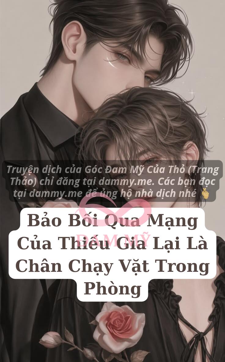Bảo Bối Qua Mạng Của Thiếu Gia Lại Là Chân Chạy Vặt Trong Phòng