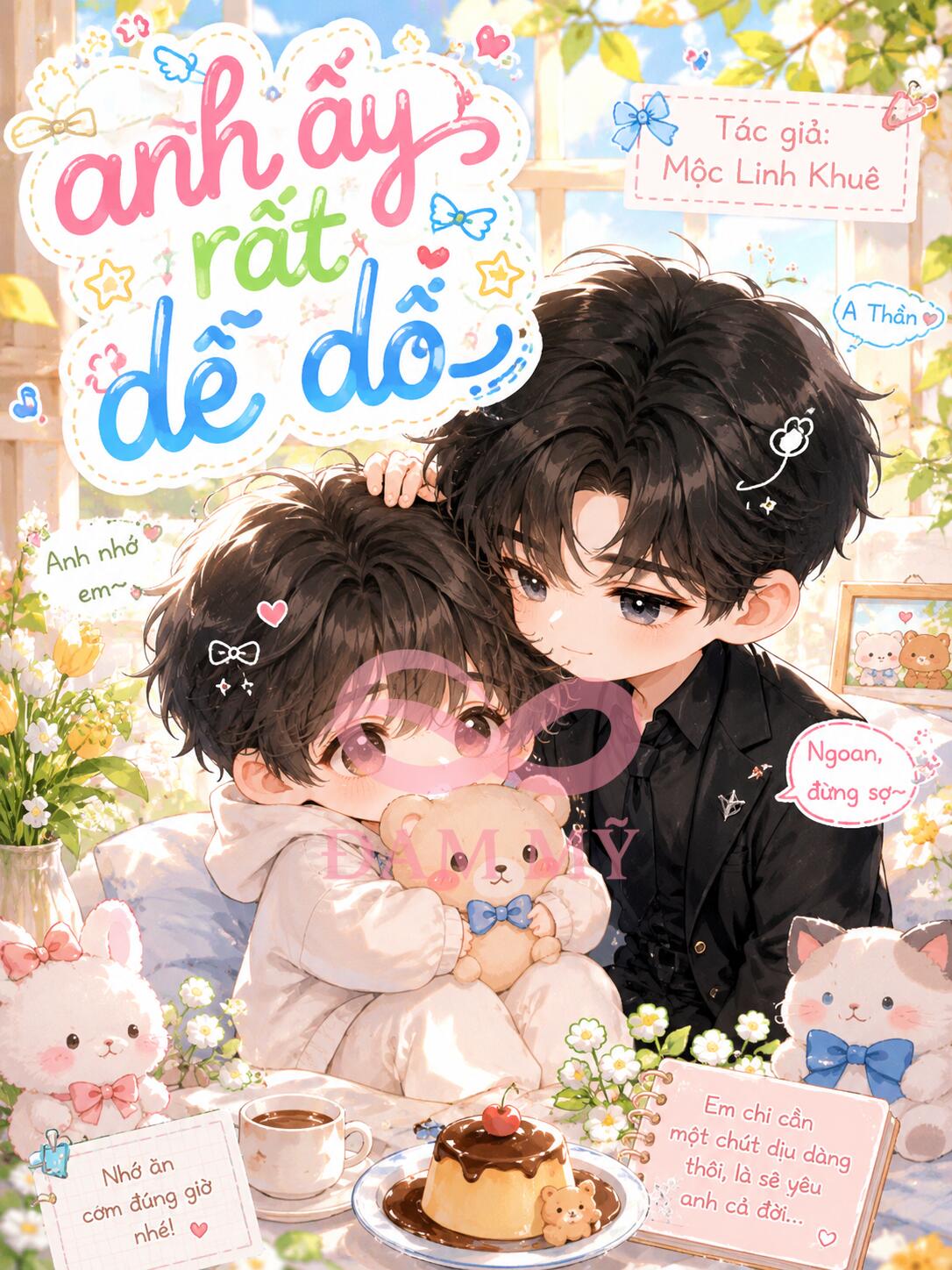 Anh ấy rất dễ dỗ