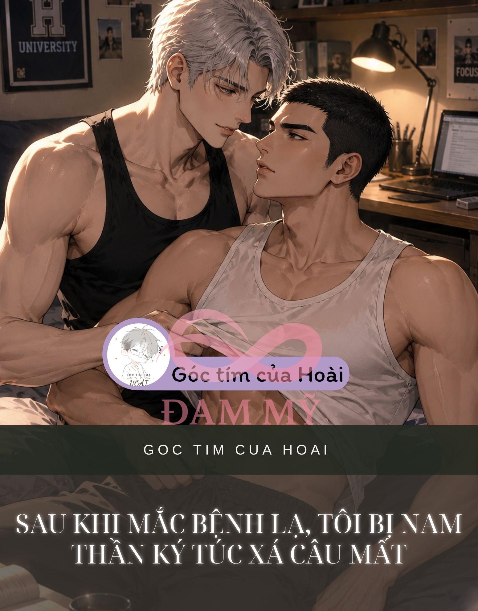 Sau Khi Mắc Bệnh Lạ, Tôi Bị Nam Thần Ký Túc Xá Câu Mất