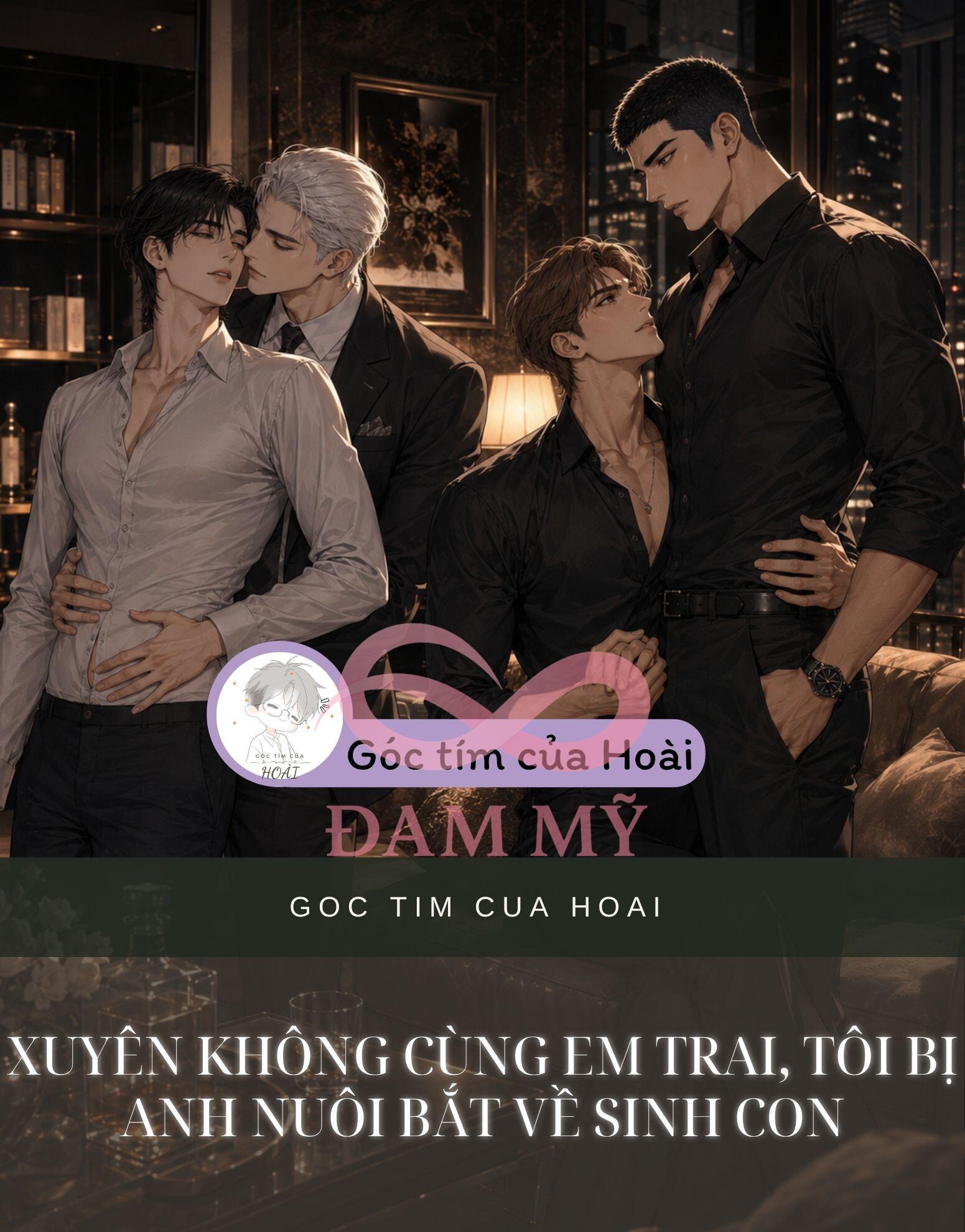 Xuyên Không Cùng Em Trai, Tôi Bị Anh Nuôi Bắt Về Sinh Con
