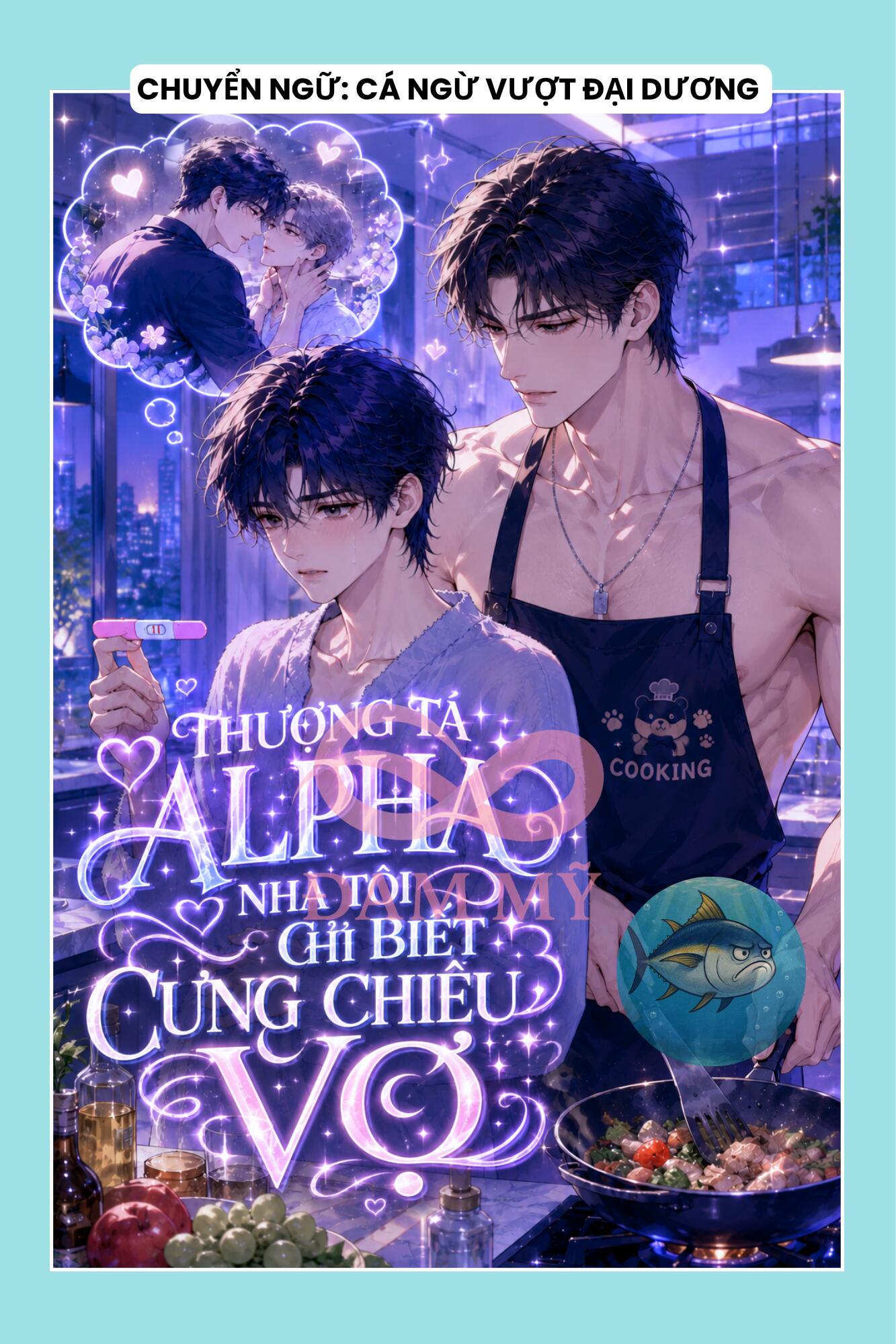 THƯỢNG TÁ ALPHA NHÀ TÔI CHỈ BIẾT CƯNG CHIỀU VỢ