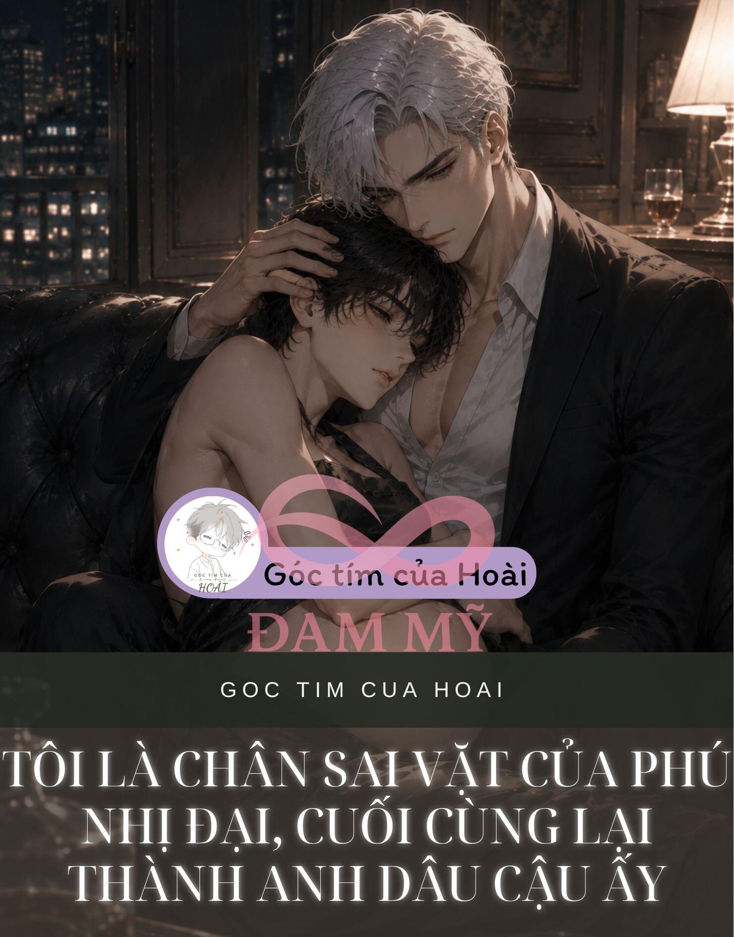 TÔI LÀ CHÂN SAI VẶT CỦA PHÚ NHỊ ĐẠI, CUỐI CÙNG LẠI THÀNH ANH DÂU CẬU ẤY