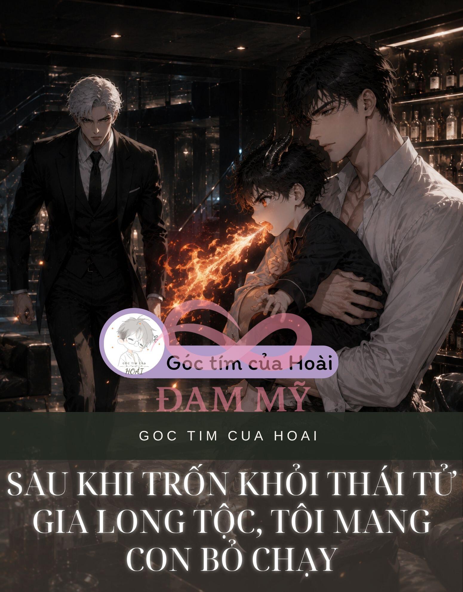 Sau Khi Trốn Khỏi Thái Tử Gia Long Tộc, Tôi Mang Con Bỏ Chạy