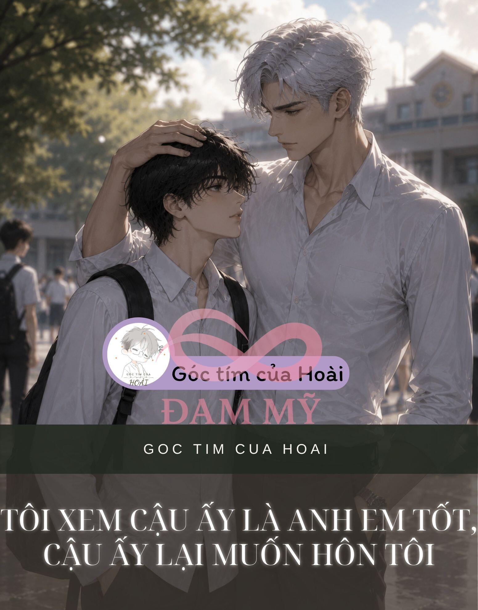 TÔI XEM CẬU ẤY LÀ ANH EM TỐT, CẬU ẤY LẠI MUỐN HÔN TÔI