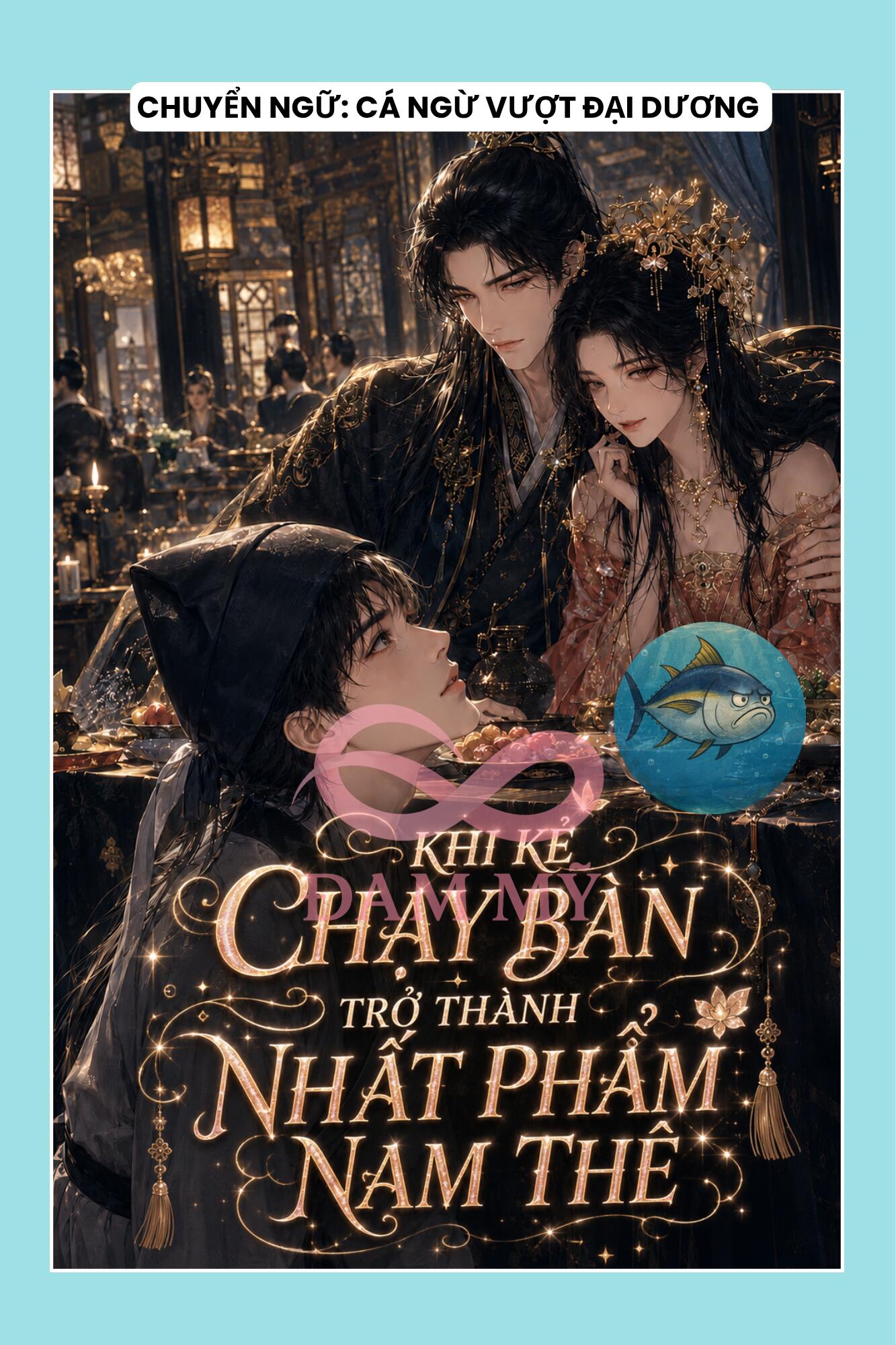 KHI KẺ CHẠY BÀN TRỞ THÀNH NHẤT PHẨM NAM THÊ