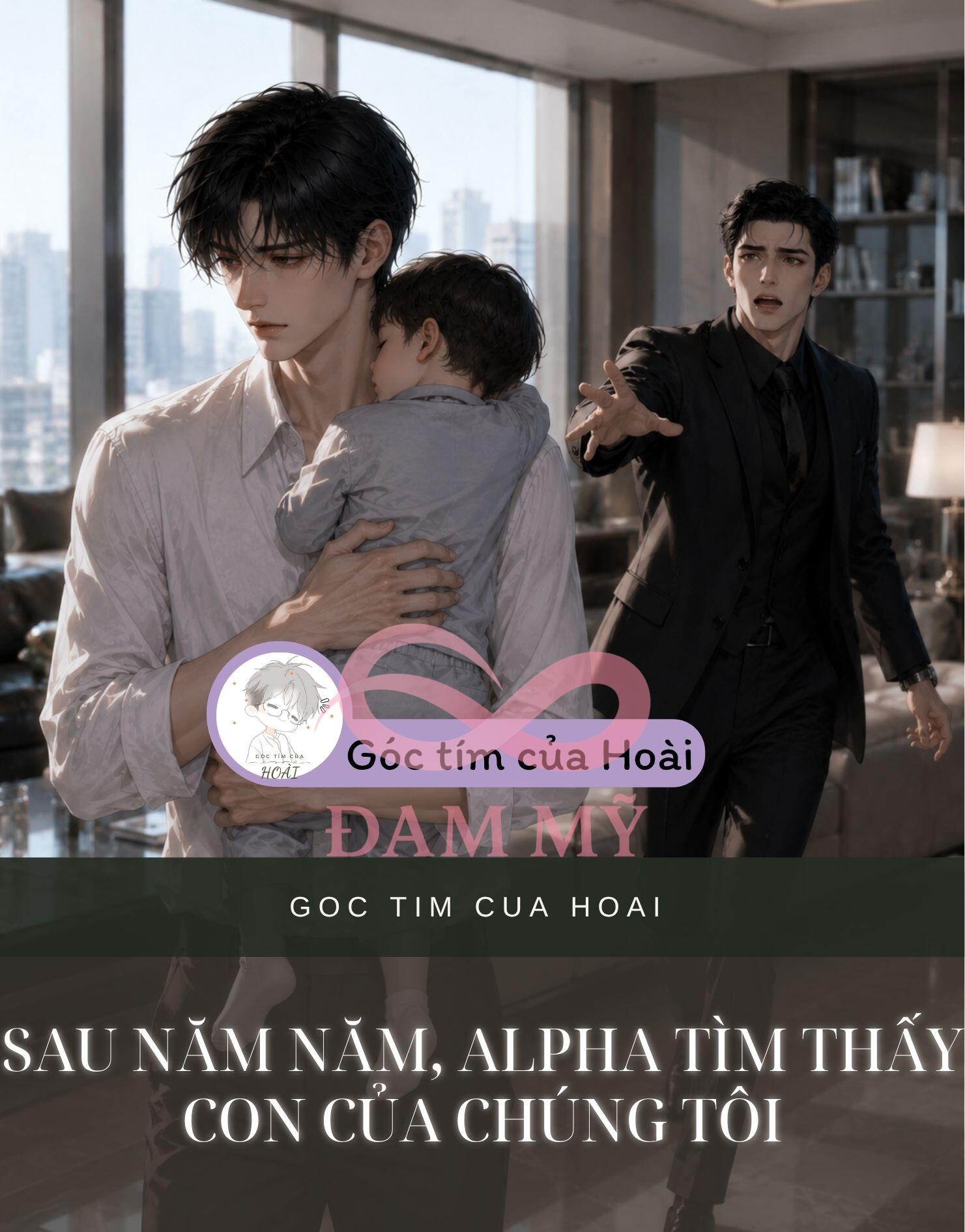 Sau Năm Năm, Alpha Tìm Thấy Con Của Chúng Tôi