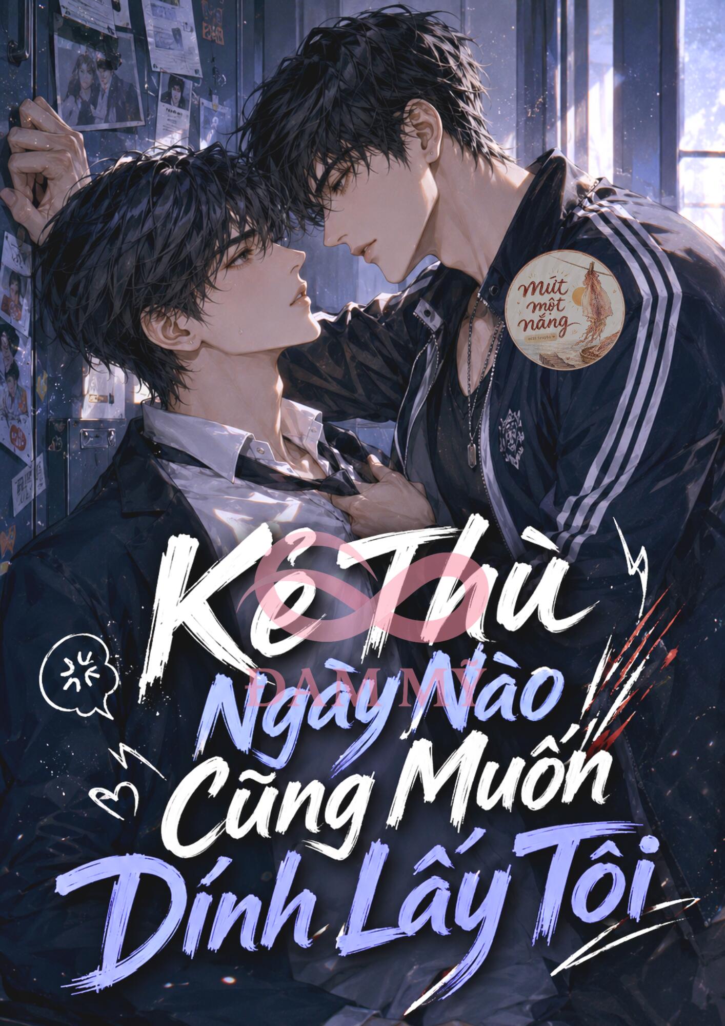 Kẻ Thù Ngày Nào Cũng Muốn Dính Lấy Tôi