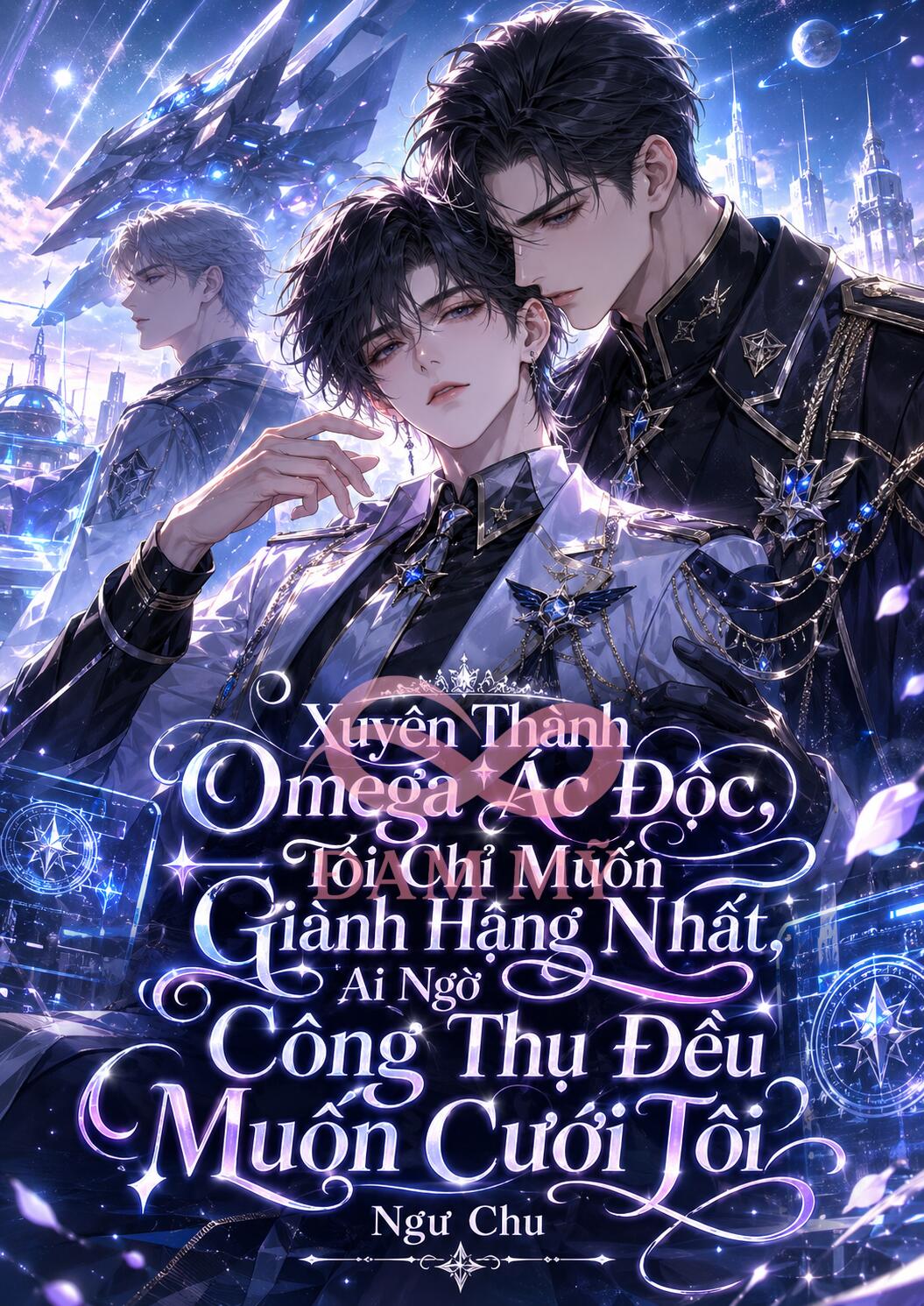 Xuyên Thành Omega Ác Độc, Tôi Chỉ Muốn Giành Hạng Nhất, Ai Ngờ Công Thụ Đều Muốn Cưới Tôi