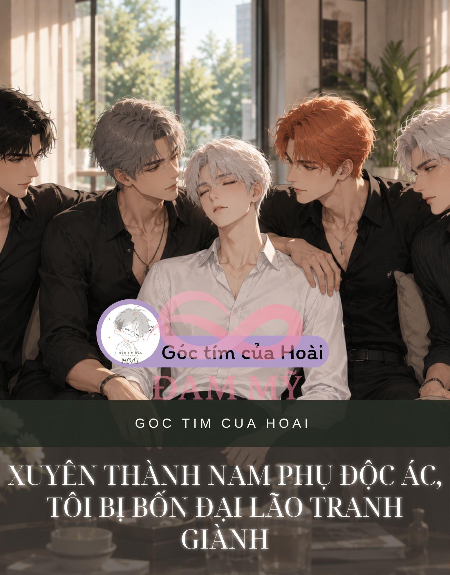 Xuyên Thành Nam Phụ Độc Ác, Tôi Bị Bốn Đại Lão Tranh Giành
