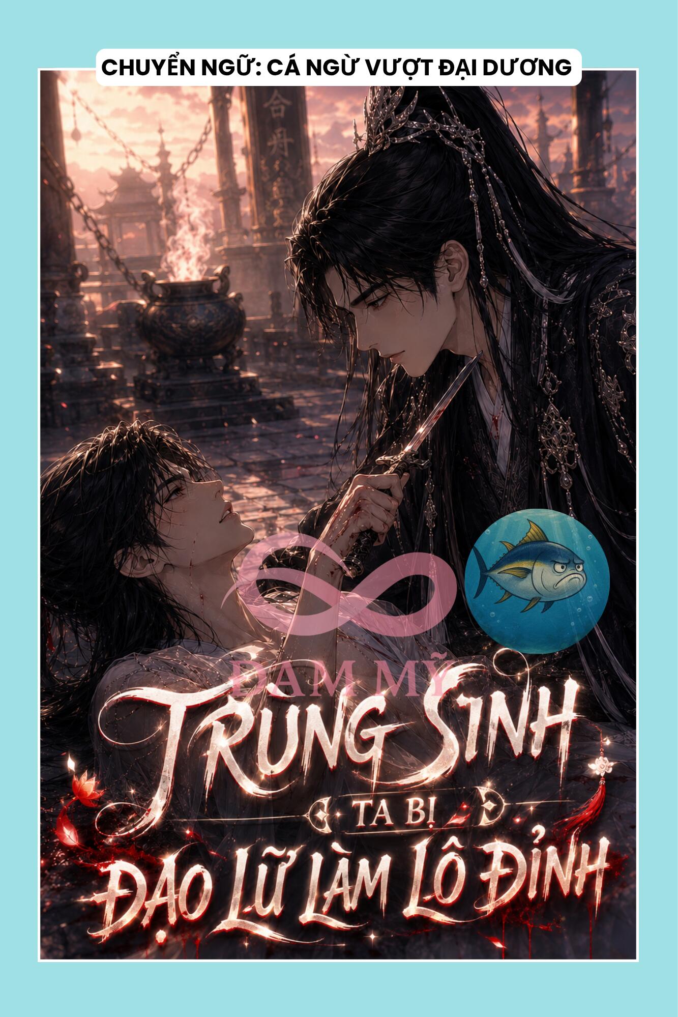 TRÙNG SINH TA BỊ ĐẠO LỮ LÀM LÔ ĐỈNH