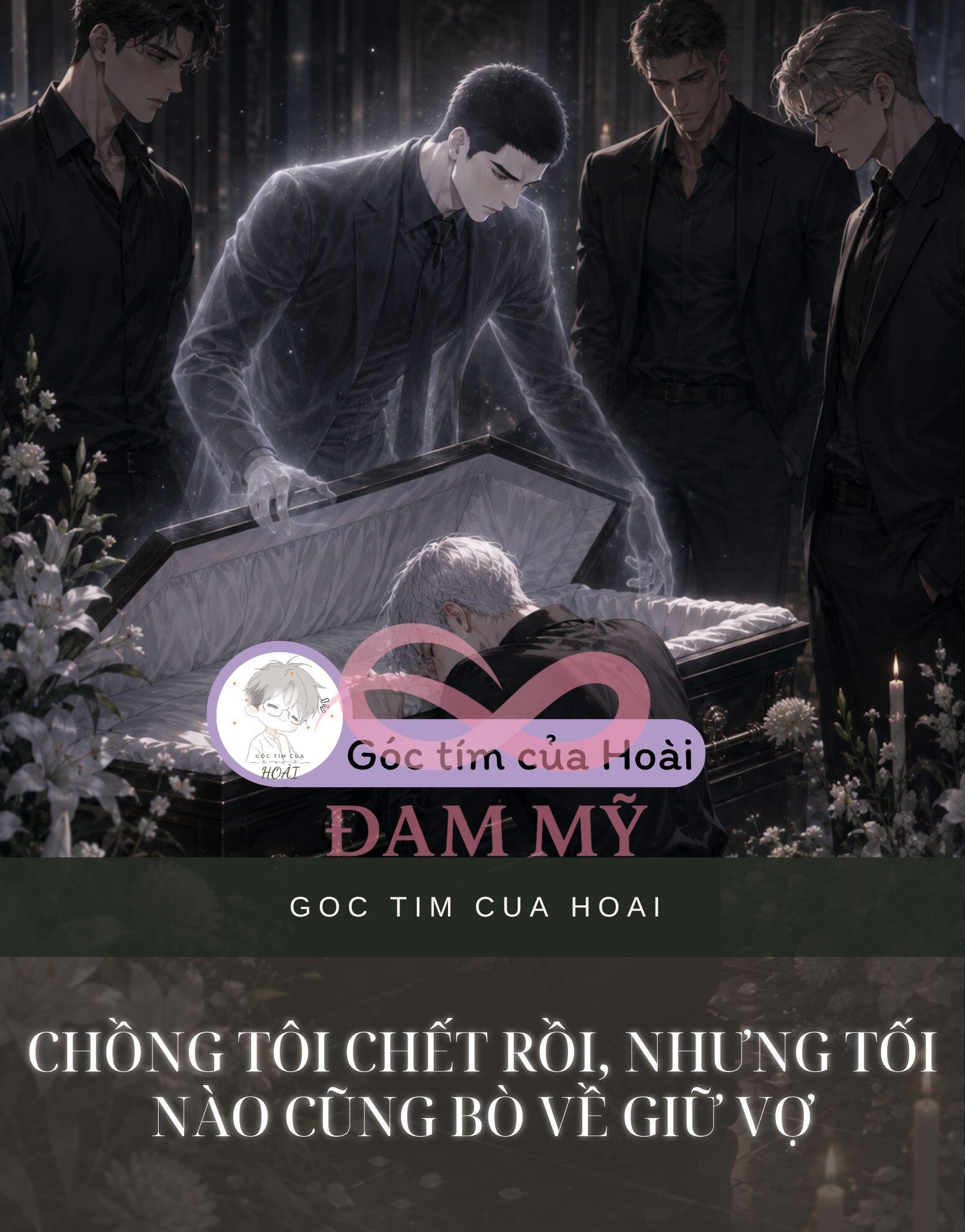 CHỒNG TÔI CHẾT RỒI, NHƯNG TỐI NÀO CŨNG BÒ VỀ GIỮ VỢ