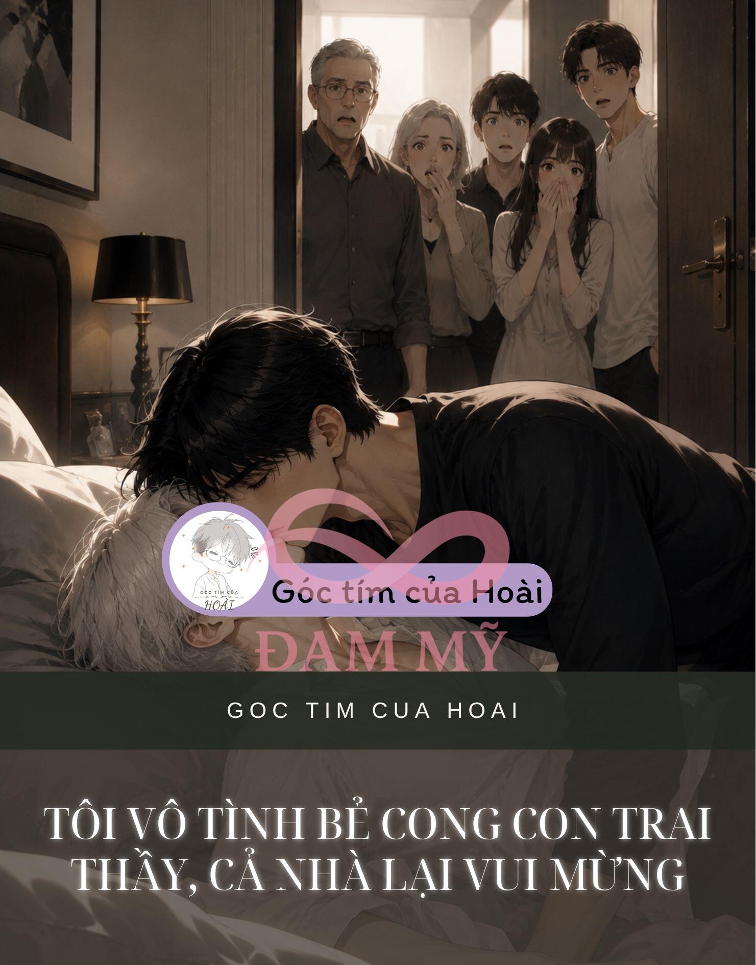 TÔI VÔ TÌNH BẺ CONG CON TRAI THẦY, CẢ NHÀ LẠI VUI MỪNG