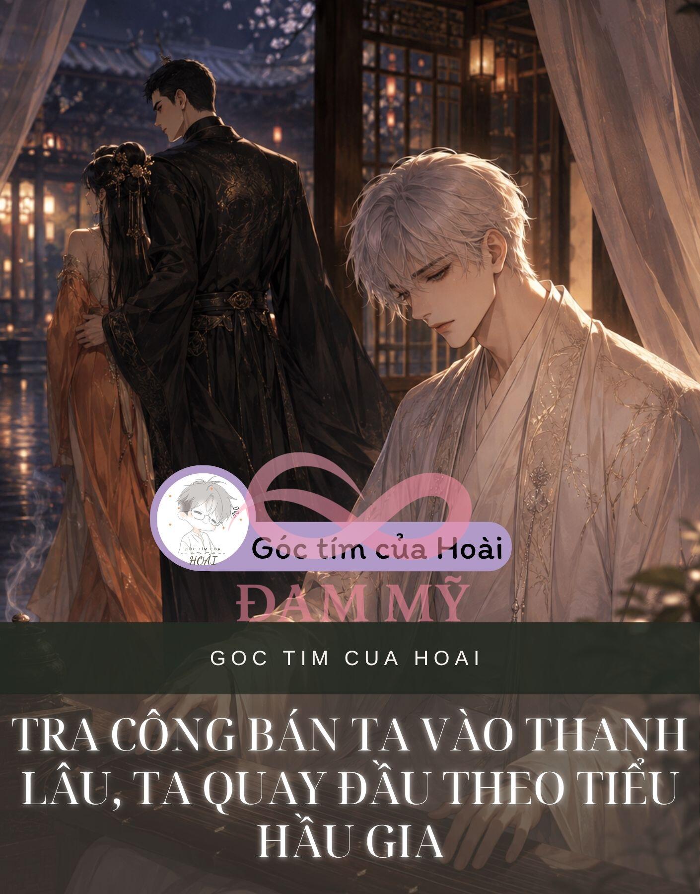 TRA CÔNG BÁN TA VÀO THANH LÂU, TA QUAY ĐẦU THEO TIỂU HẦU GIA