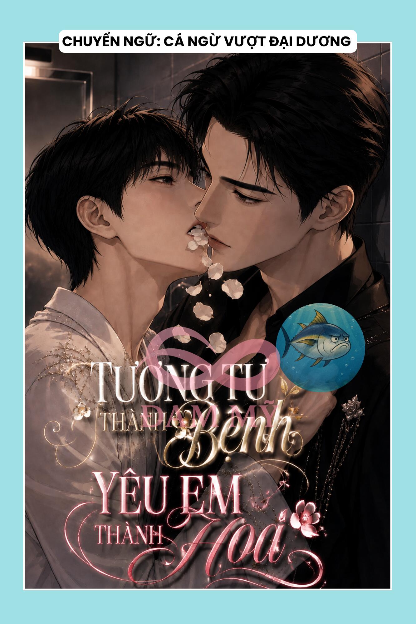 TƯƠNG TƯ THÀNH BỆNH, YÊU EM THÀNH HOA