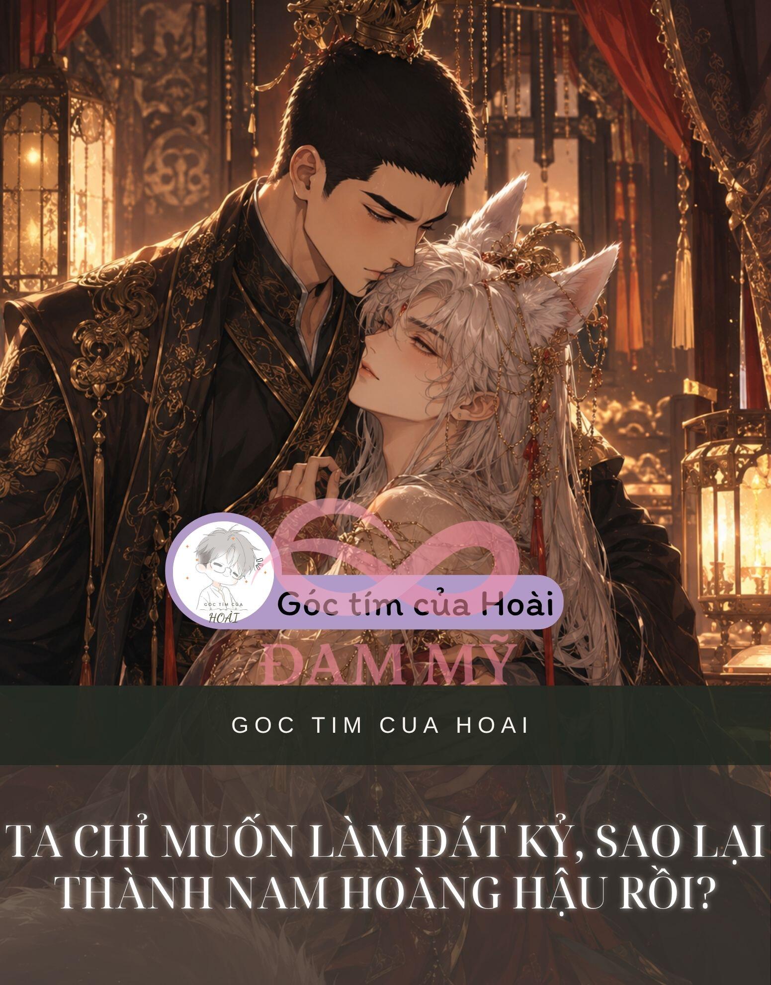 TA CHỈ MUỐN LÀM ĐÁT KỶ, SAO LẠI THÀNH NAM HOÀNG HẬU RỒI?