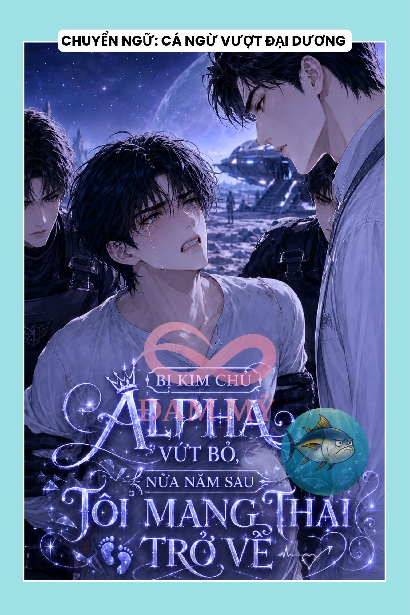 BỊ KIM CHỦ ALPHA VỨT BỎ, NỬA NĂM SAU TÔI MANG THAI TRỞ VỀ