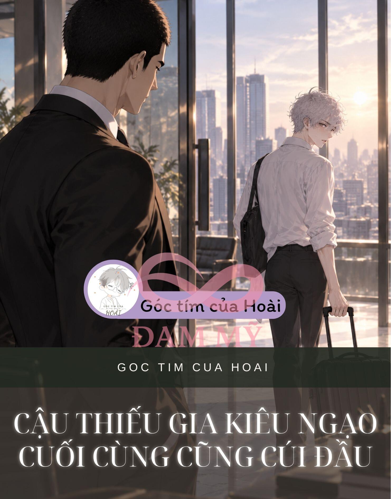 CẬU THIẾU GIA KIÊU NGẠO CUỐI CÙNG CŨNG CÚI ĐẦU