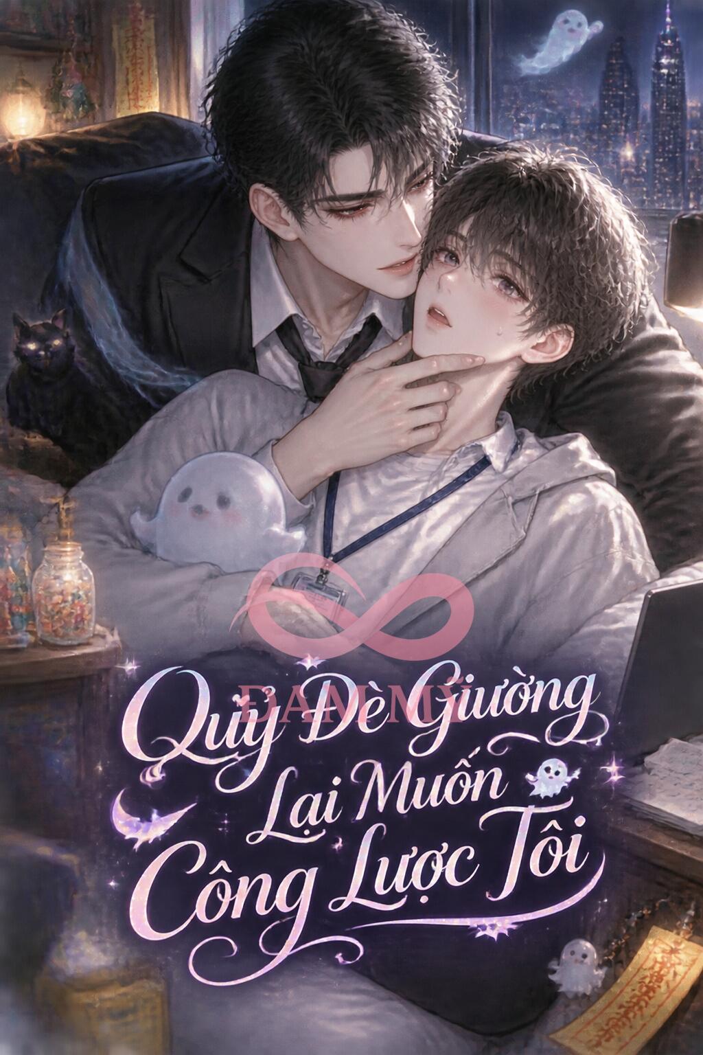 Quỷ Đè Giường Lại Muốn Công Lược Tôi