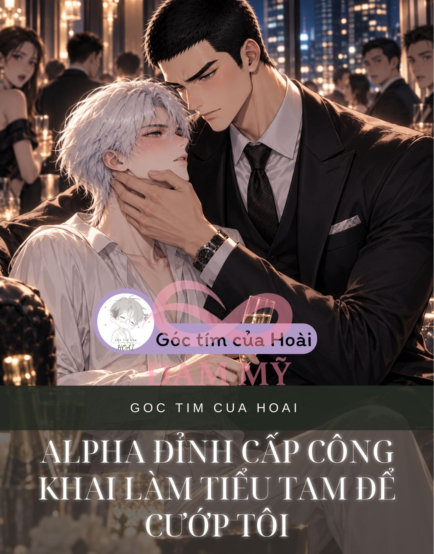 ALPHA ĐỈNH CẤP CÔNG KHAI LÀM TIỂU TAM ĐỂ CƯỚP TÔI