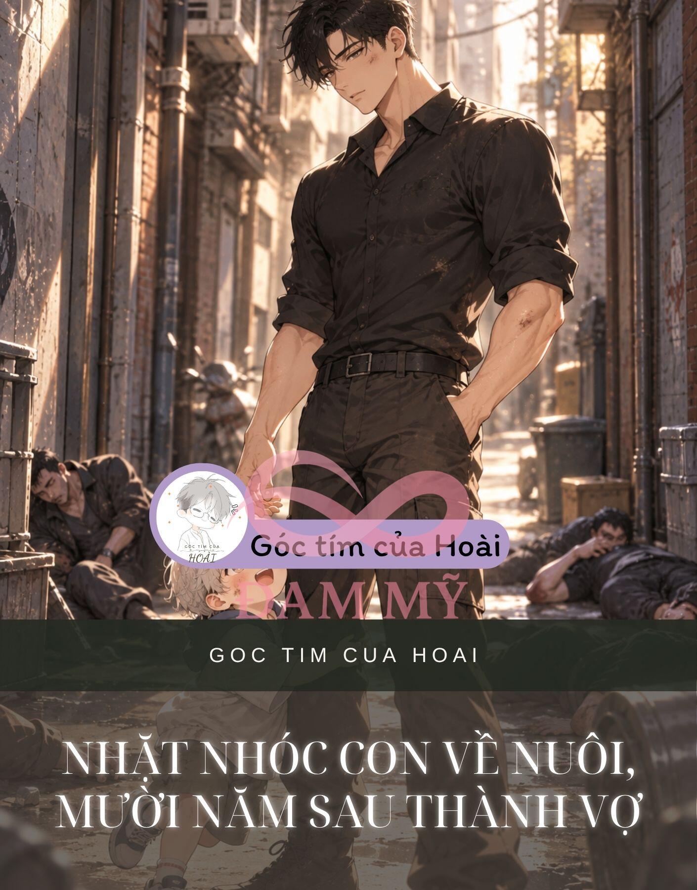 Nhặt Nhóc Con Về Nuôi, Mười Năm Sau Thành Vợ
