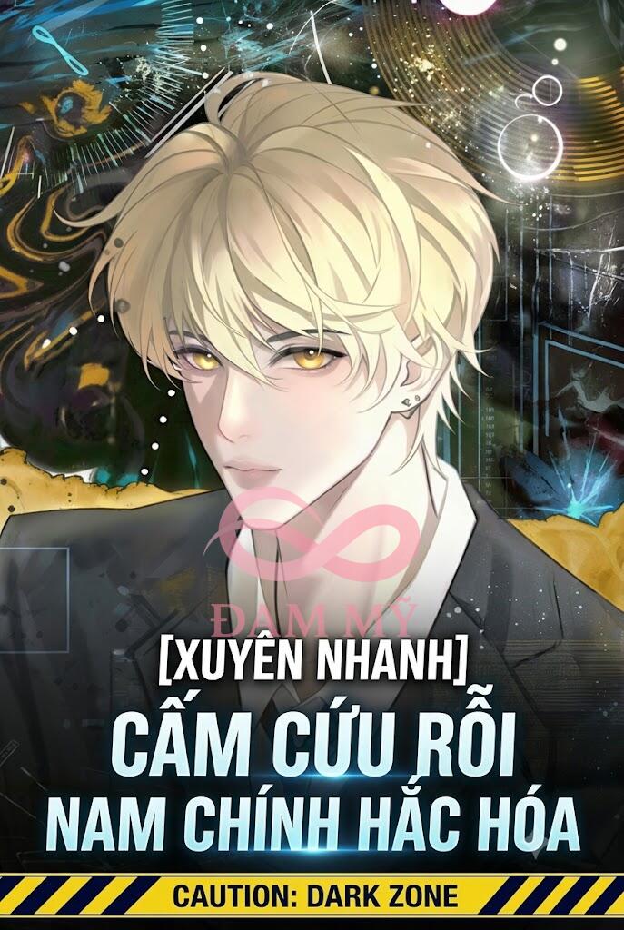 [Xuyên nhanh] Cấm cứu rỗi nam chính hắc hóa