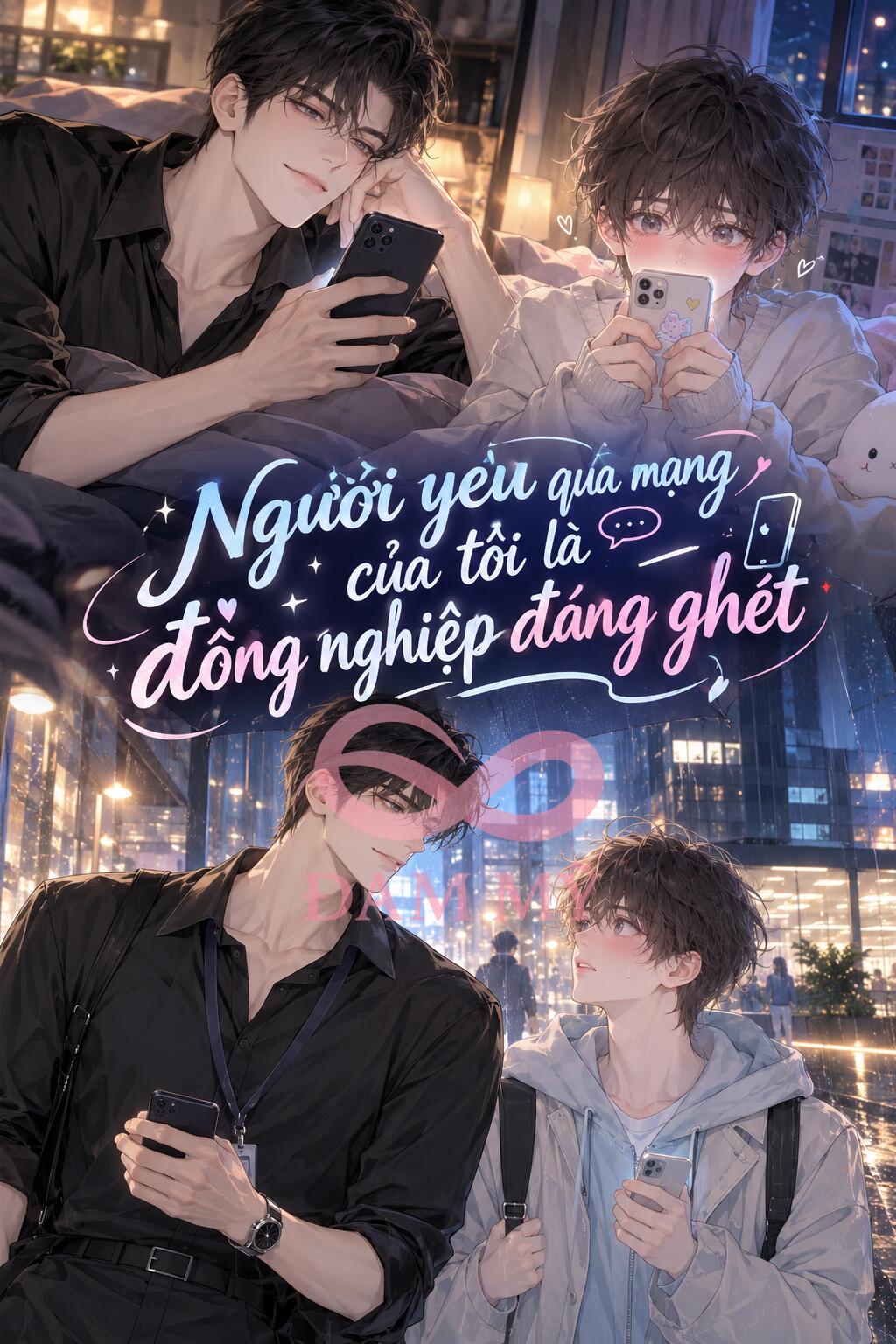 Người yêu qua mạng của tôi là đồng nghiệp đáng ghét