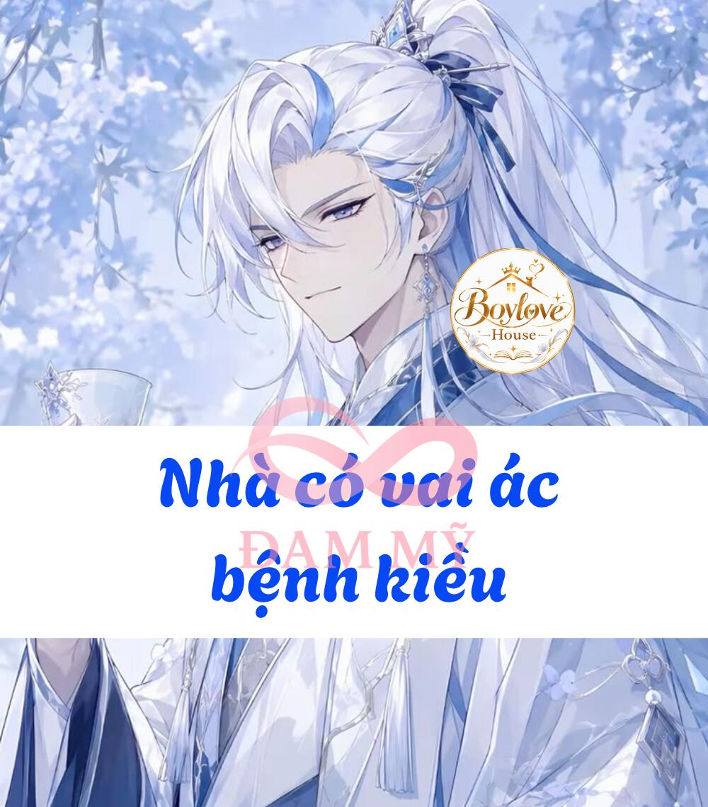 [Chủ công] Xuyên thư: Nhà có vai ác bệnh kiều