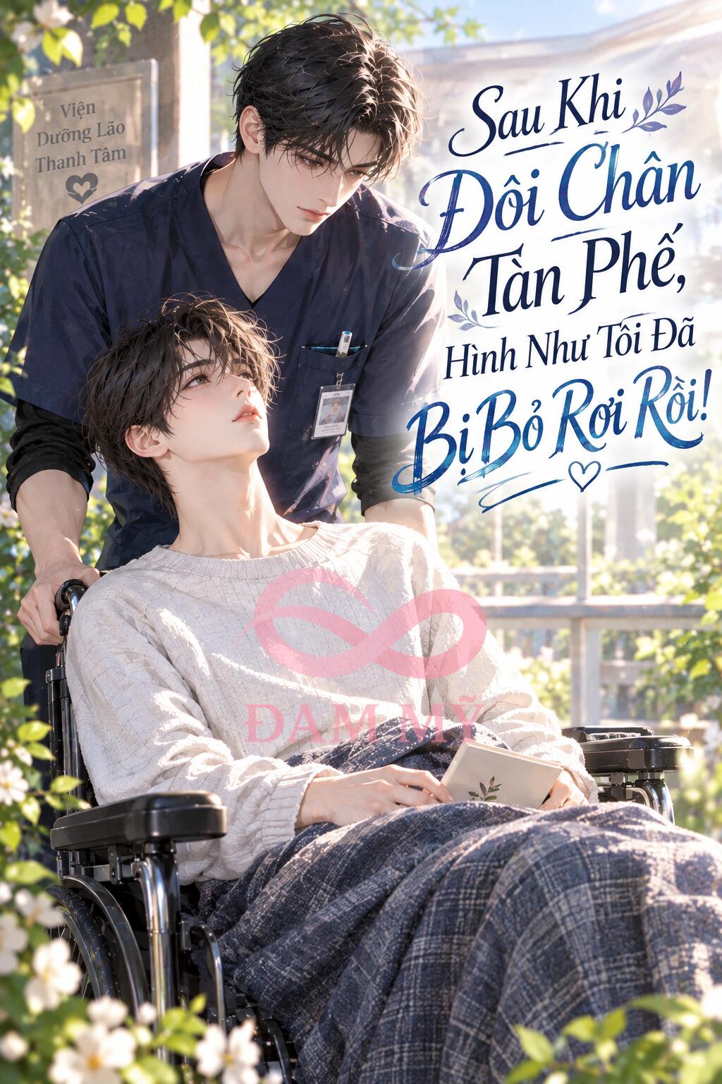 Sau Khi Đôi Chân Tàn Phế, Hình Như Tôi Đã Bị Bỏ Rơi Rồi!