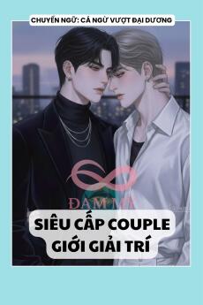 SIÊU CẤP COUPLE GIỚI GIẢI TRÍ