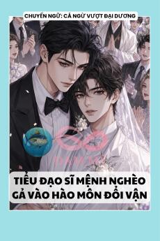 TIỂU ĐẠO SĨ MỆNH NGHÈO GẢ VÀO HÀO MÔN ĐỔI VẬN