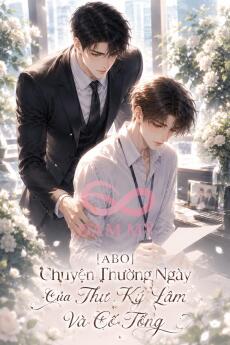 [ABO] Chuyện Thường Ngày Của Thư Ký Lâm Và Cố Tổng