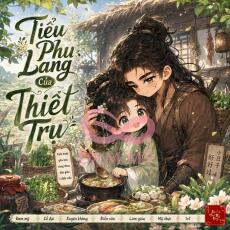 Tiểu Phu Lang Của Thiết Trụ