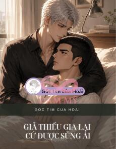 Giả Thiếu Gia Lại Cứ Được Sủng Ái