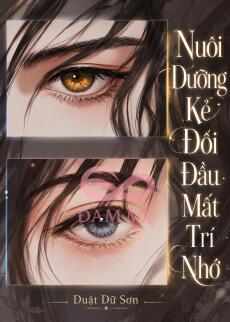 Nuôi Dưỡng Kẻ Đối Đầu Mất Trí Nhớ