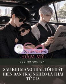 Sau Khi Mang Thai, Tôi Phát Hiện Bạn Trai Nghèo Là Thái Tử Gia