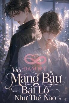 Việc Mang Bầu Bại Lộ Như Thế Nào