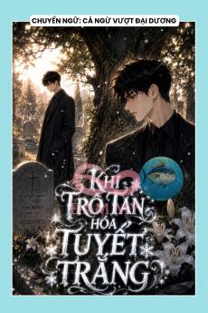 KHI TRO TÀN HÓA TUYẾT TRẮNG