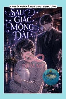 SAU GIẤC MỘNG DÀI