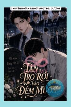 TÀN TRO RƠI VÀO ĐÊM MUỘN