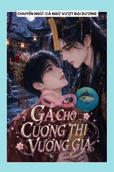 GẢ CHO CƯƠNG THI VƯƠNG GIA