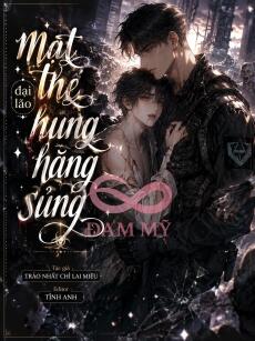 Mạt Thế Đại Lão Hung Hăng Sủng