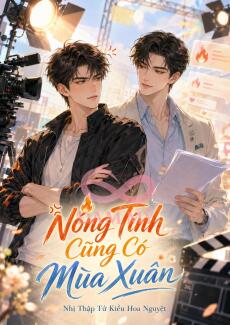 Nóng Tính Cũng Có Mùa Xuân