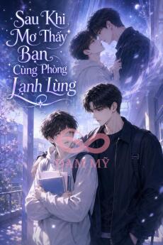 Sau Khi Mơ Thấy Bạn Cùng Phòng Lạnh Lùng