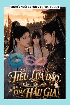 TIỂU LỪA ĐẢO ĐÁNG YÊU CỦA HẦU GIA