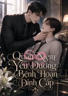 Quan Niệm Yêu Đương Bệnh Hoạn Đỉnh Cấp