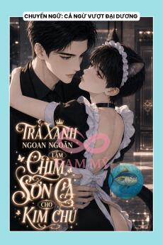 NGOAN NGOÃN LÀM TRÀ XANH CHO KIM CHỦ