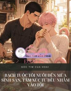 BẠCH TUỘC TÔI NUÔI ĐẾN MÙA SINH SẢN, TÁM XÚC TU ĐỀU NHẮM VÀO TÔI