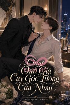 Cùng Oan Gia Cạy Góc Tường Của Nhau